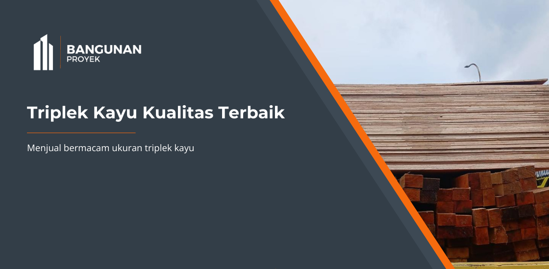 Triplek Kayu Kualitas Terbaik